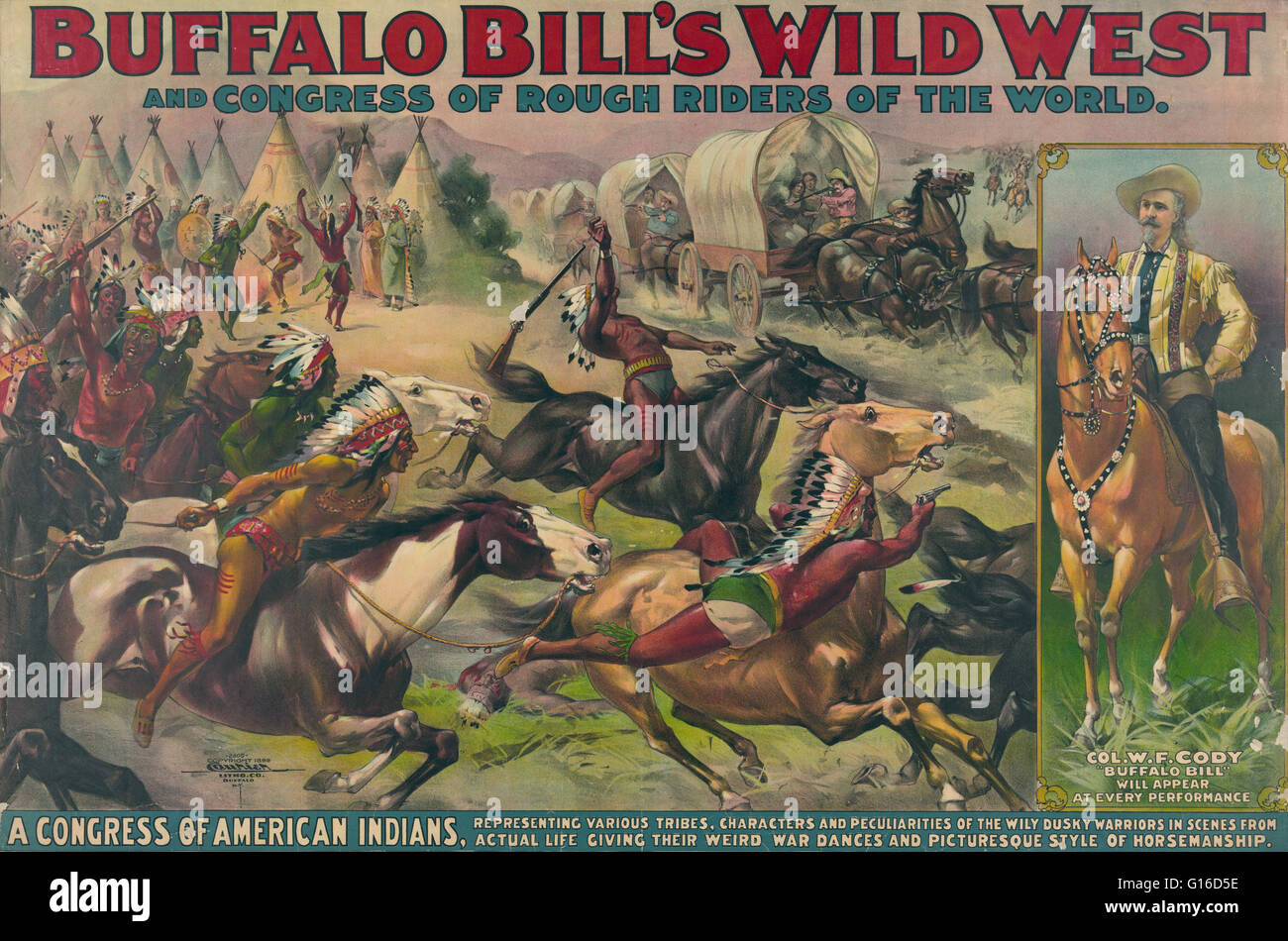 Buffalo Bill's Wild West and a congress of American Indians. Circus poster showing American Indians leading attack against pioneers in covered wagons. Chromolithograph by the Currier Lithograph Company, 1899. Includes portrait of Buffalo Bill on horseback Stock Photo