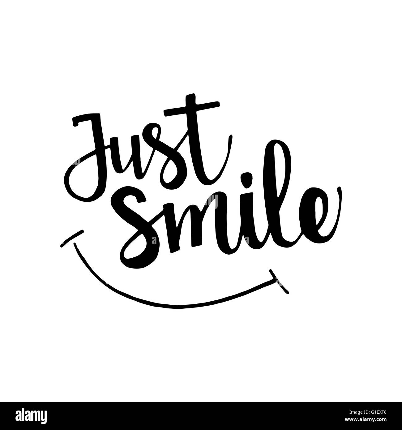 Just smile phrase. Handwritten lettering. Inspirational quote. Modern Calligraphy. Vector lettering isolated on white background Stock Vector