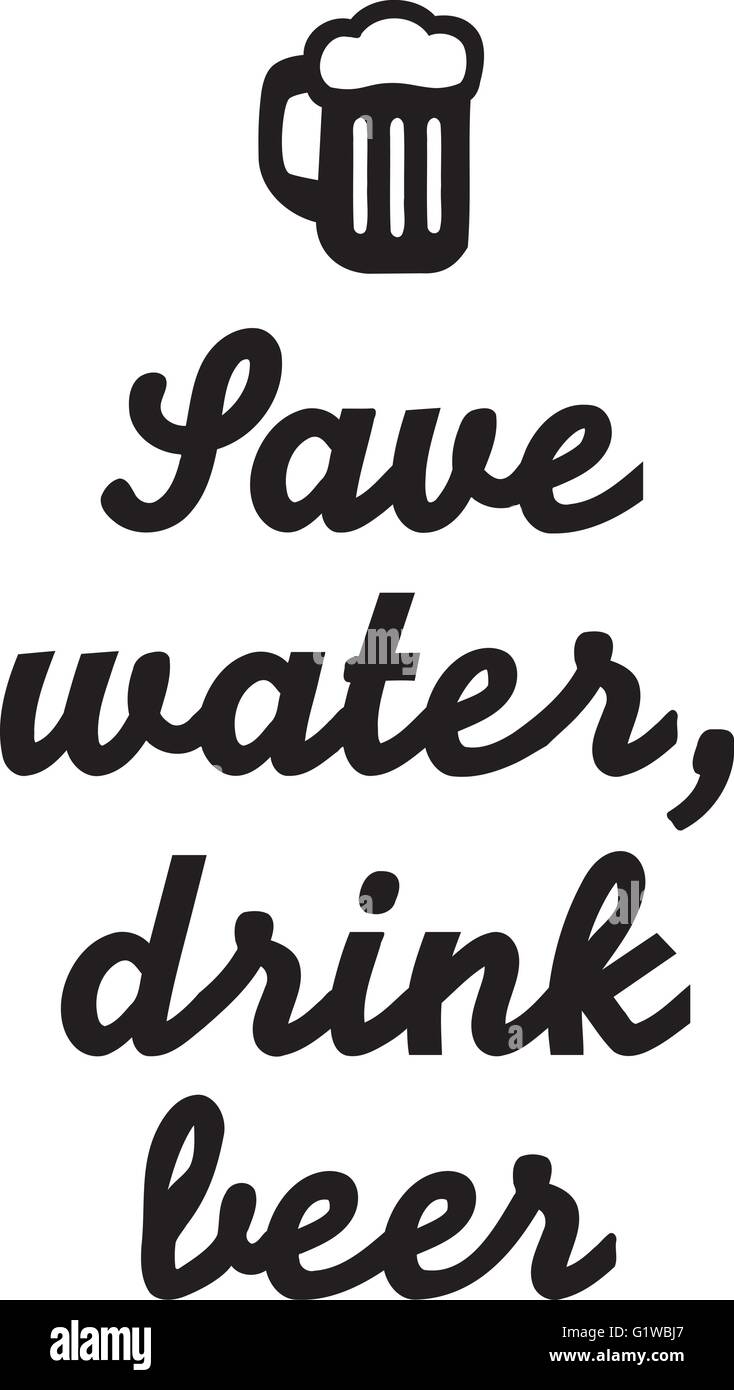 Save water drink beer Stock Vector Images - Alamy