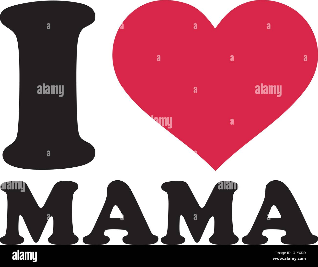 I love mama Stock Vector Image & Art - Alamy