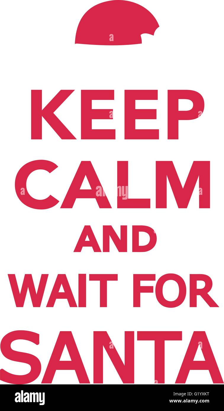 Keep calm and wait for santa Stock Vector Image & Art - Alamy