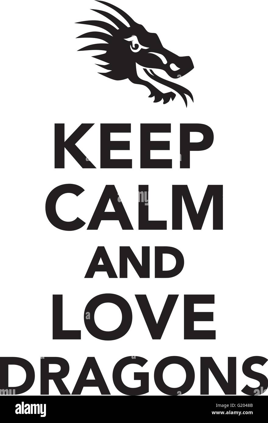 Keep calm and love dragons Stock Vector Image & Art - Alamy