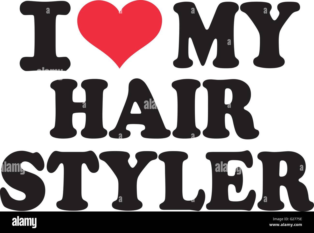 I love my hair styler Stock Vector Image & Art - Alamy
