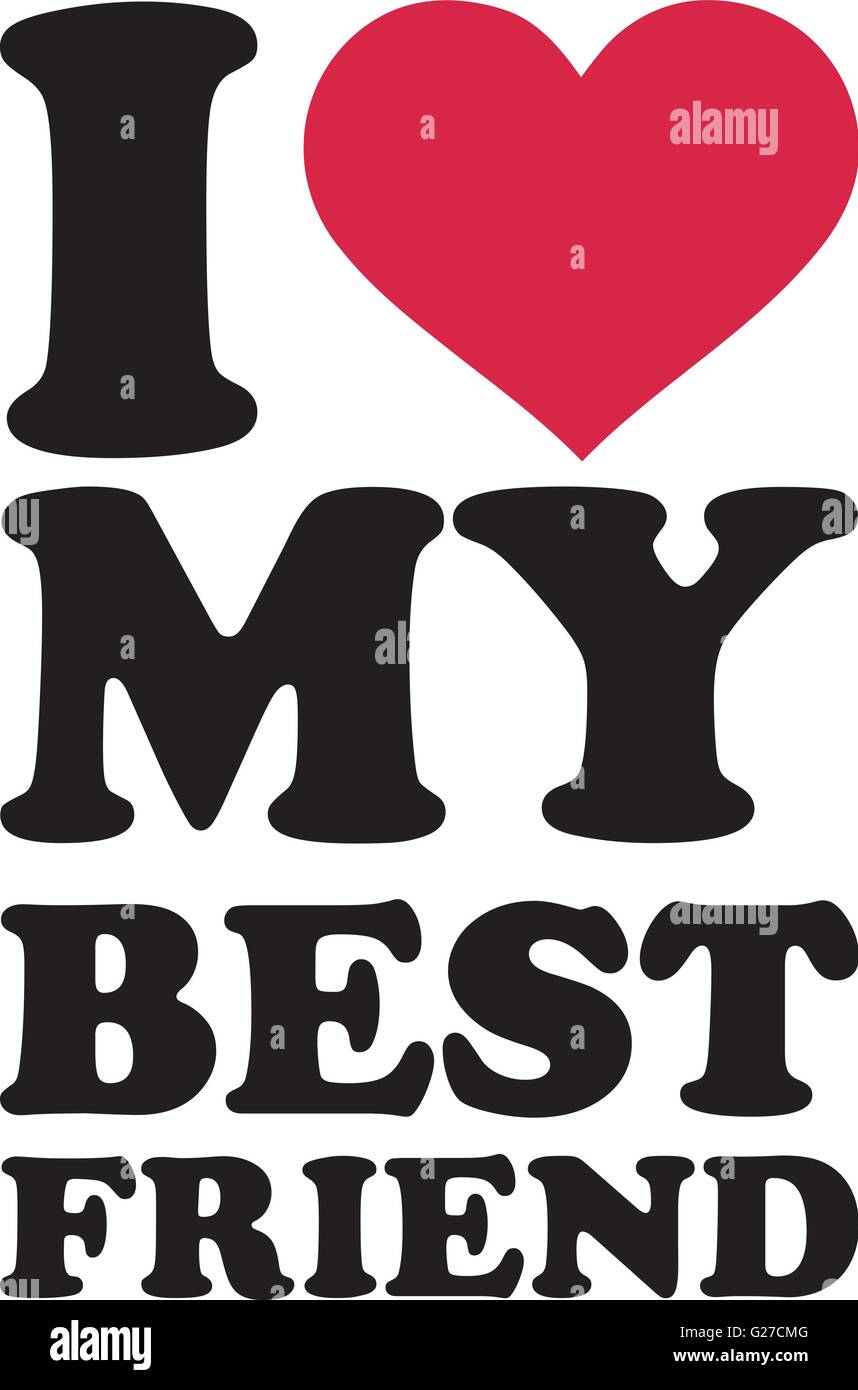 I love my best friend Stock Vector Image & Art - Alamy