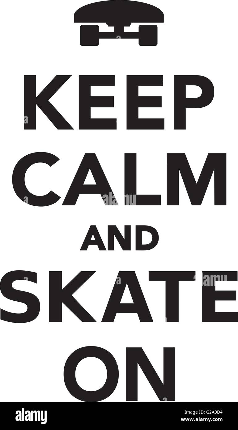 Keep calm and skate on Stock Vector Image & Art - Alamy