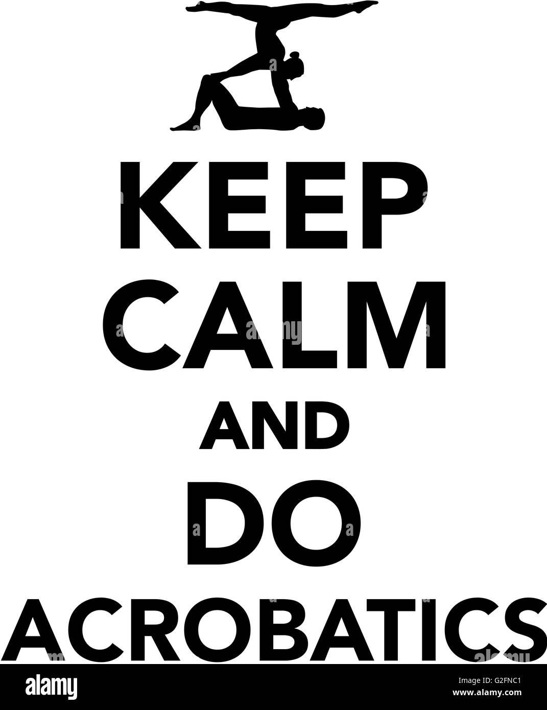 Keep calm and do Acrobatics Stock Photo