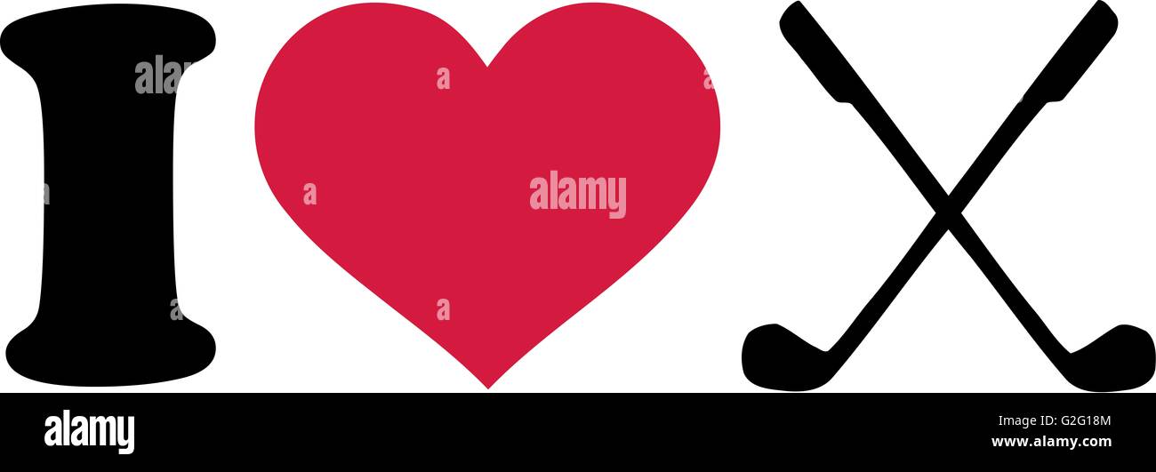 I Love Golf Clubs Stock Photo Alamy
