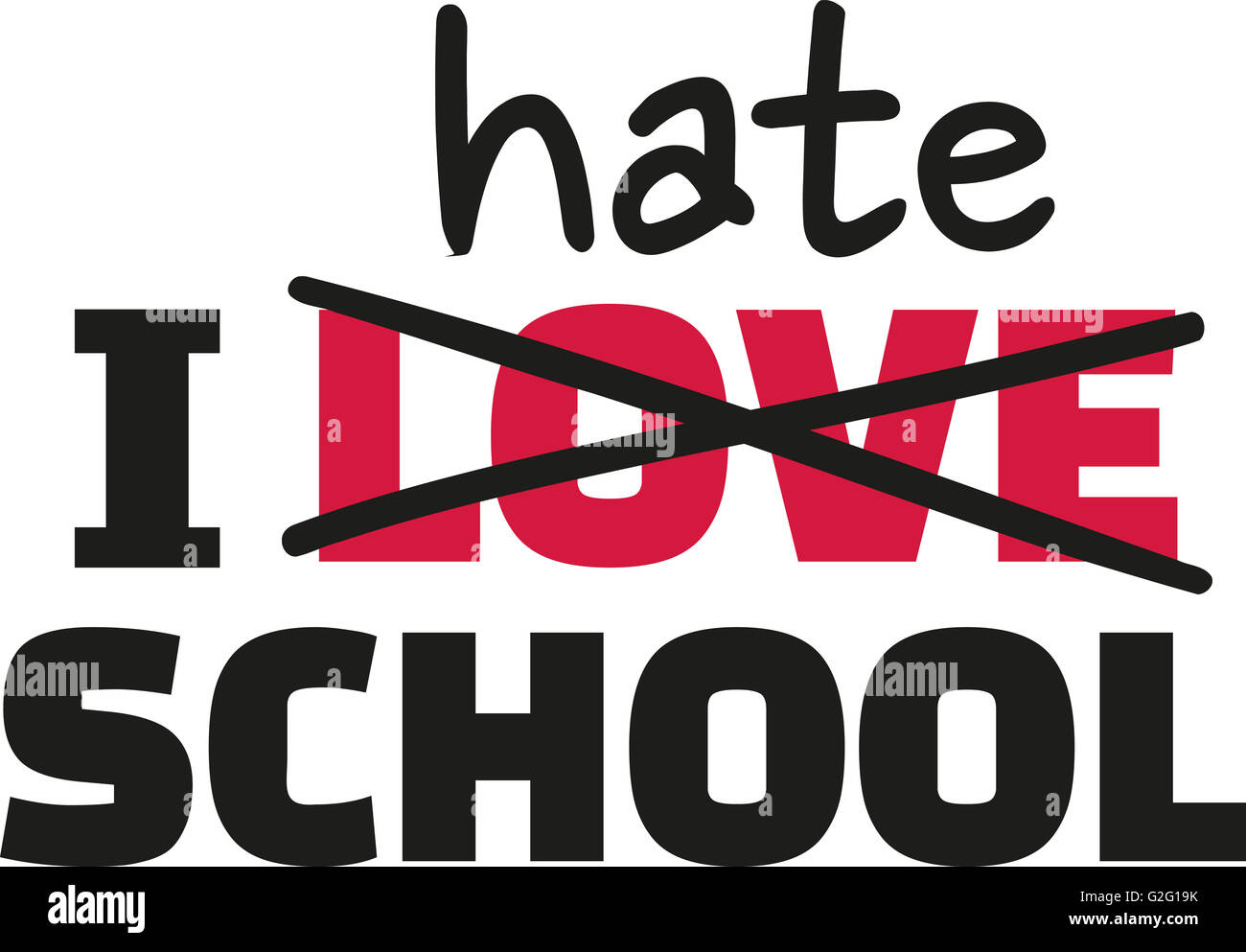 I hate school hi-res stock photography and images - Alamy