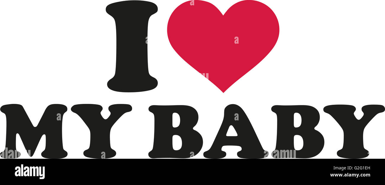 I love my baby Stock Photo Alamy