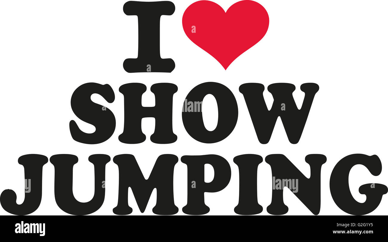 I love show jumping Stock Photo Alamy
