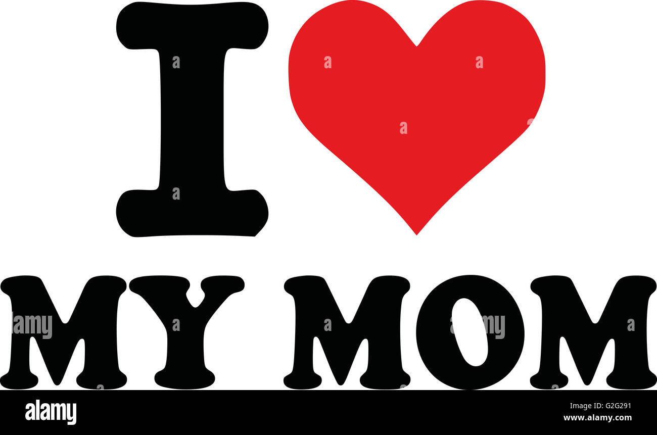 I love you mom hi-res stock photography and images - Alamy