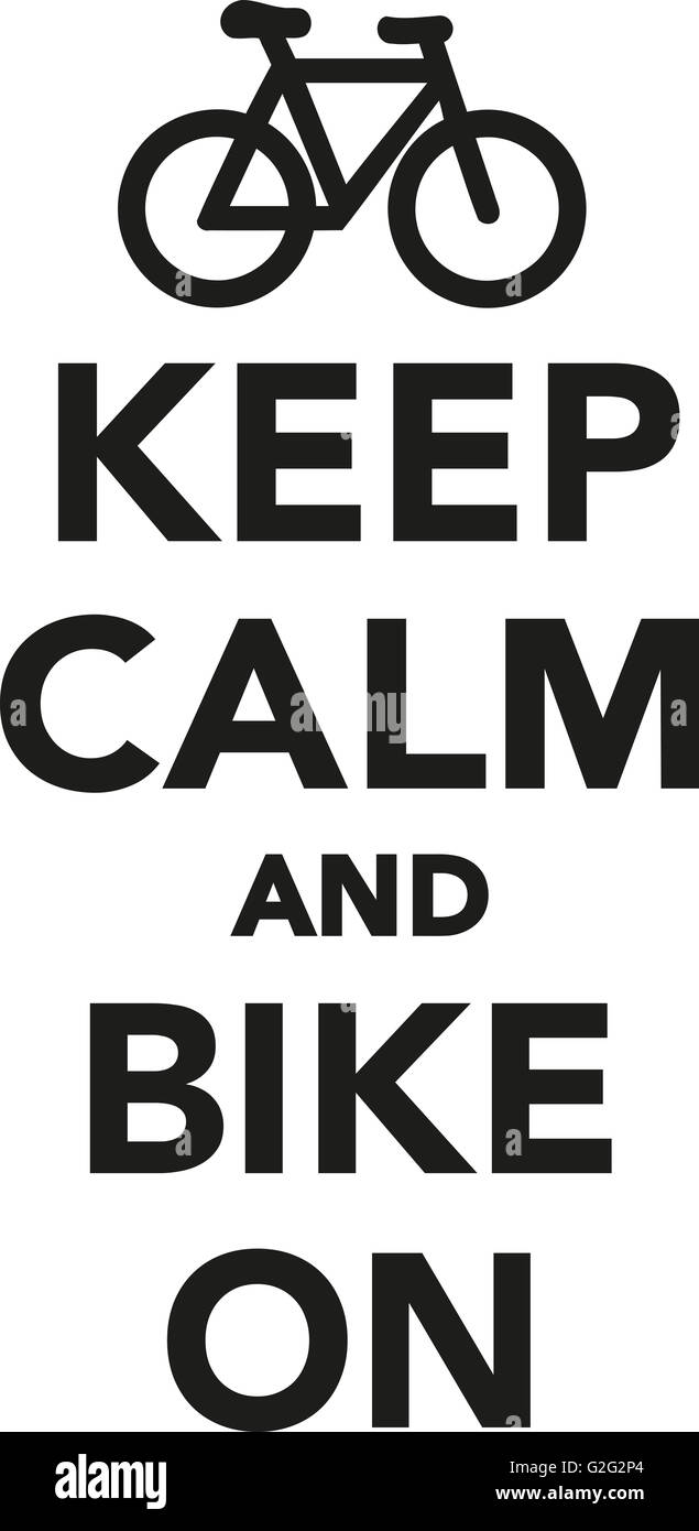 Keep calm and cycle hi-res stock photography and images - Alamy