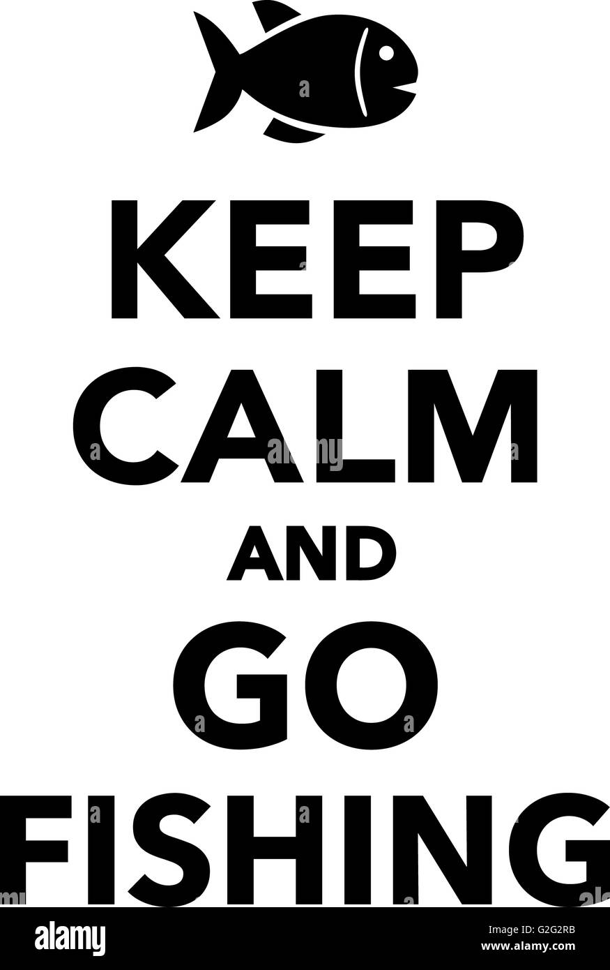 Keep calm and go fishing Stock Photo Alamy