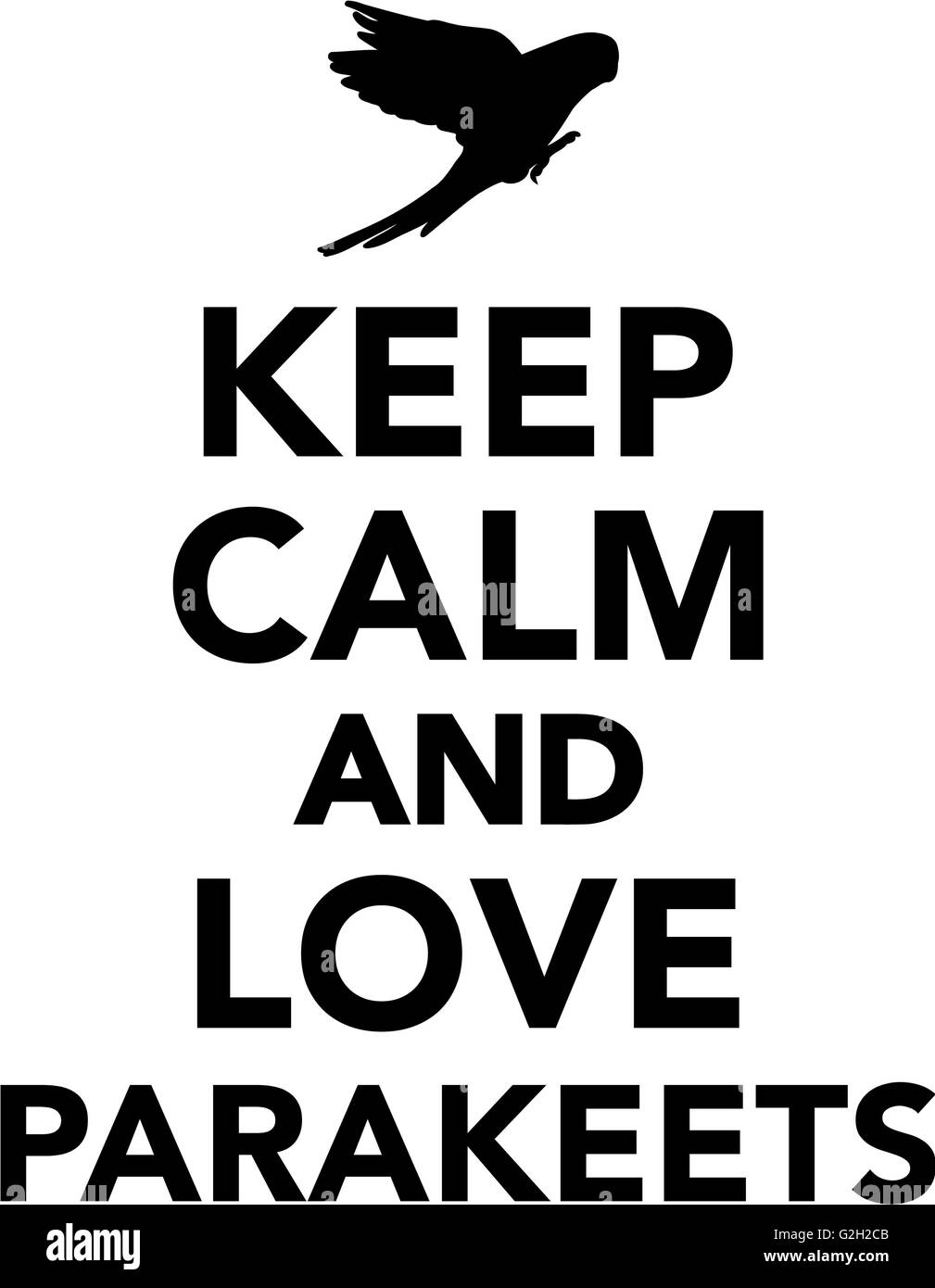 Keep calm and love parakeets Stock Photo