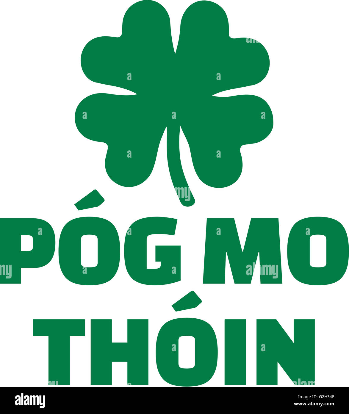 Irish saying Pog mo thoin Kiss my ass Stock Photo Alamy