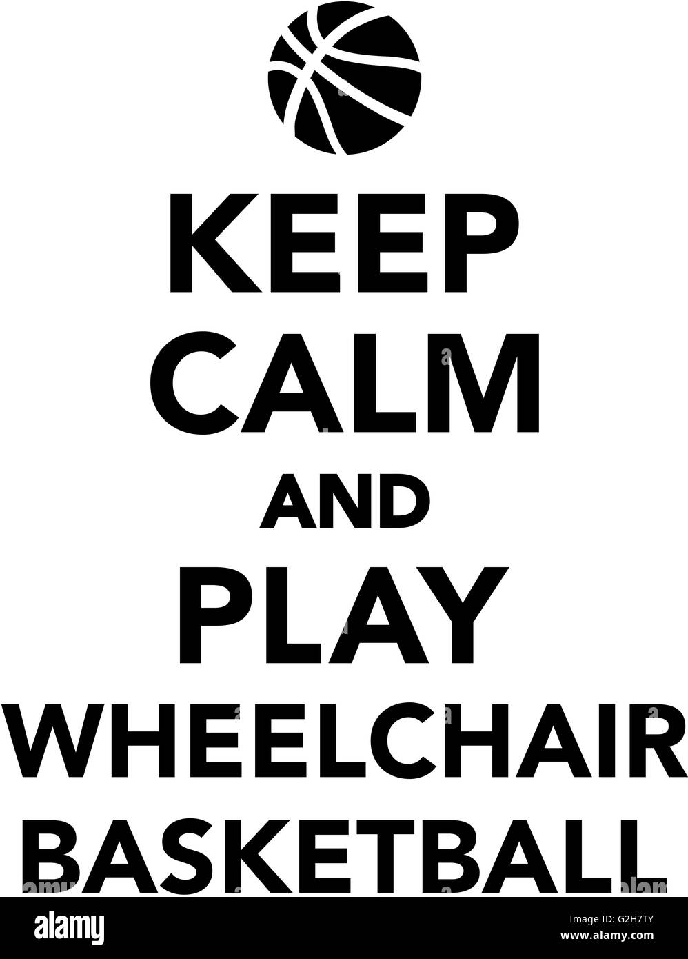 Keep calm and play Wheelchair basketball Stock Photo Alamy