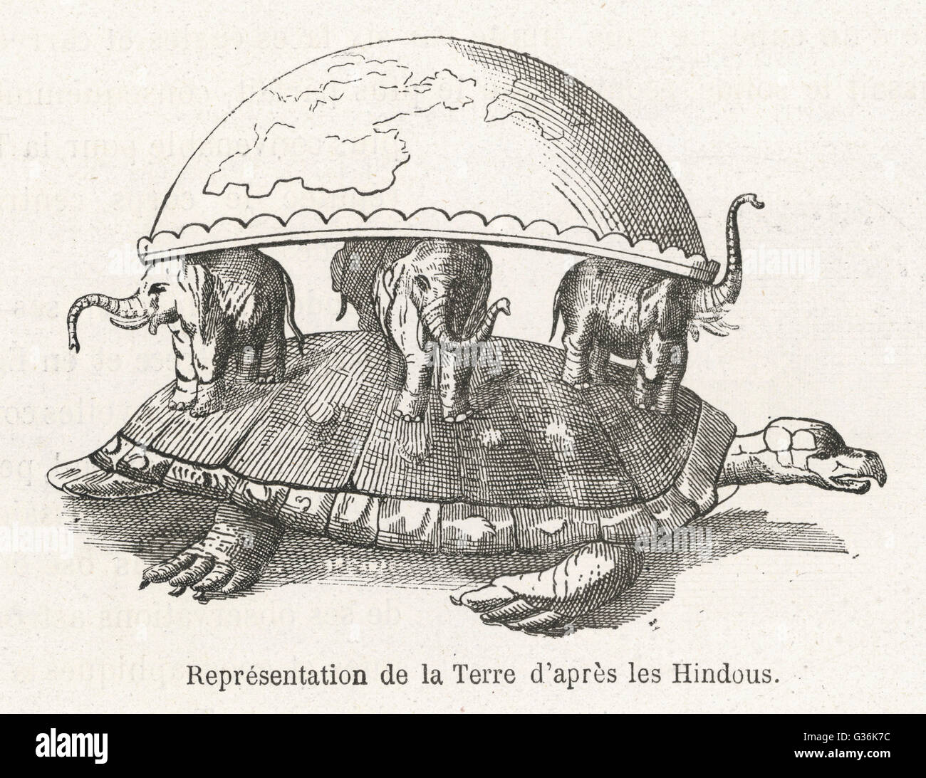 According to Hindu belief, the Earth is supported on elephants, standing on a tortoise, which