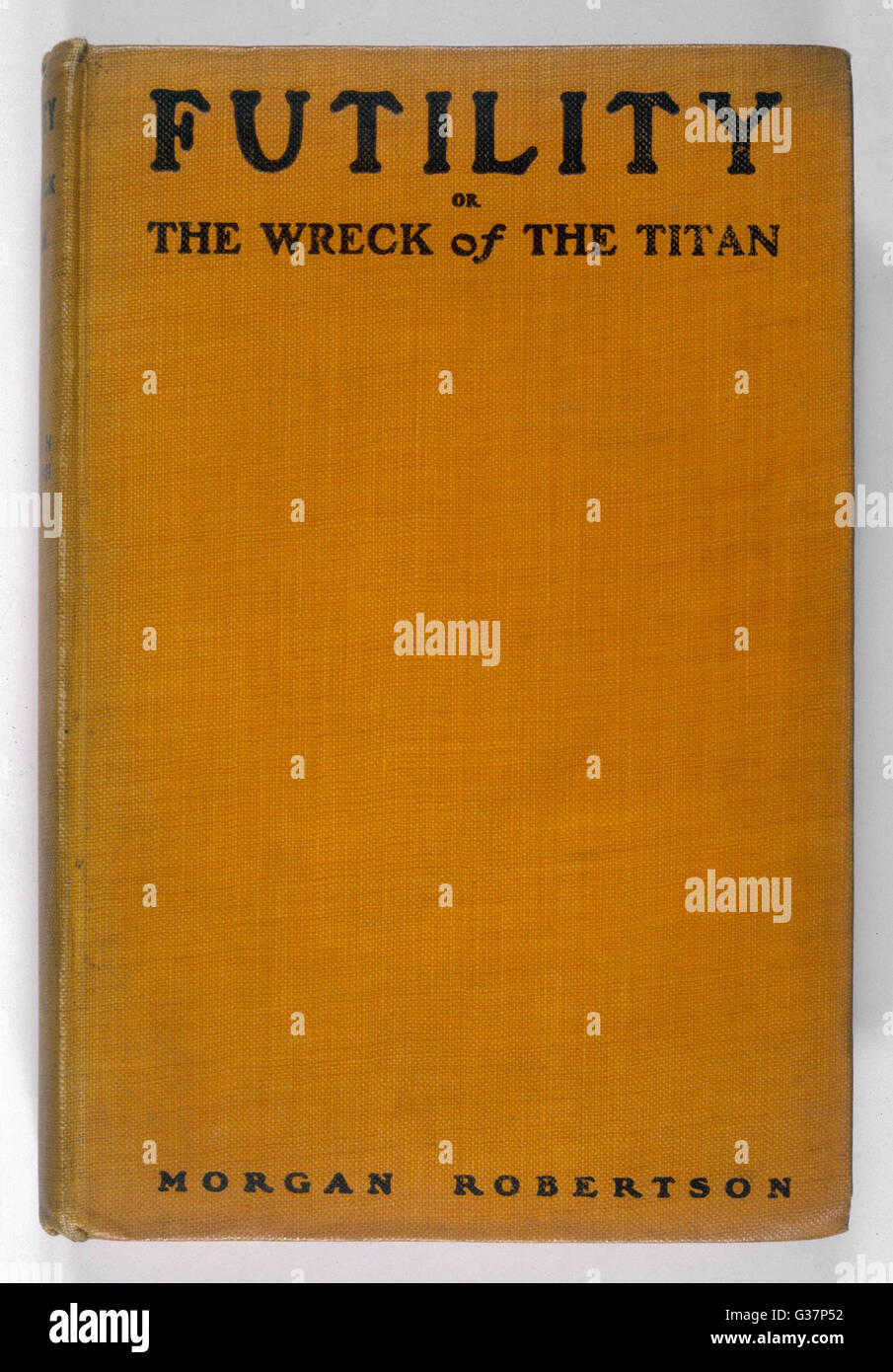 Front cover of the book "Futility" or "The Wreck of the Titan", written in 1898 and seeming to