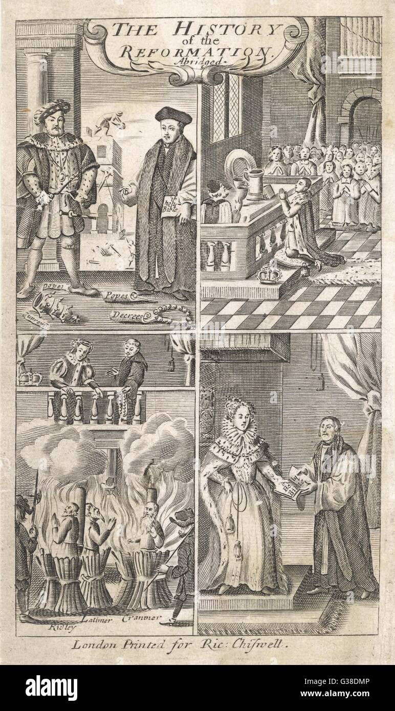 Title-page of a history of the  Reformation in England : Henry VIII defies the pope, Edward VI prays, Mary burns  Ridley, Latimer, Cranmer ; Elizabeth sets all right     Date: early 17th century Stock Photo