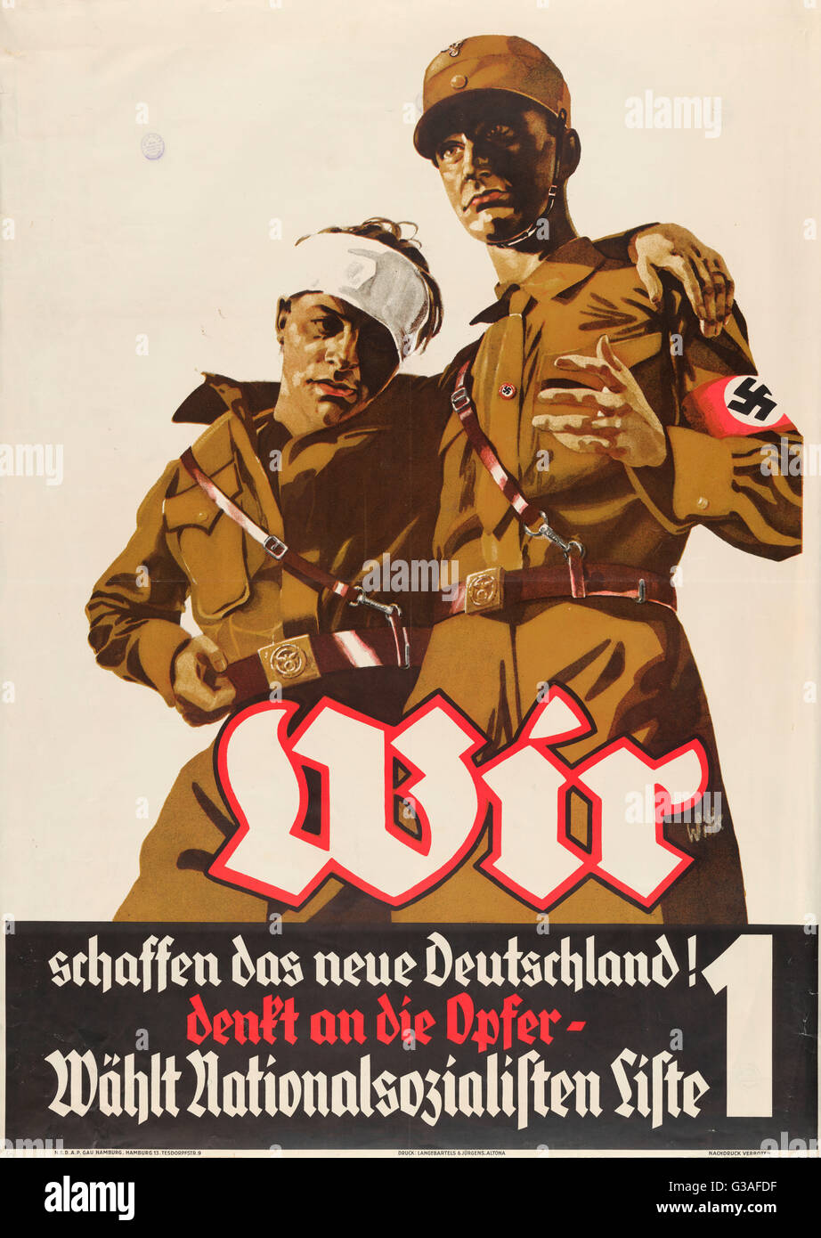 Wir schaffen das neue Deutschland! Denkt an die Opfer-wahlt Nationalsozialisten Liste 1. Propaganda poster announcing political campaign for the Nazi party in Germany, showing two soldiers, one with a bandage around his head. The poster states that the Na Stock Photo