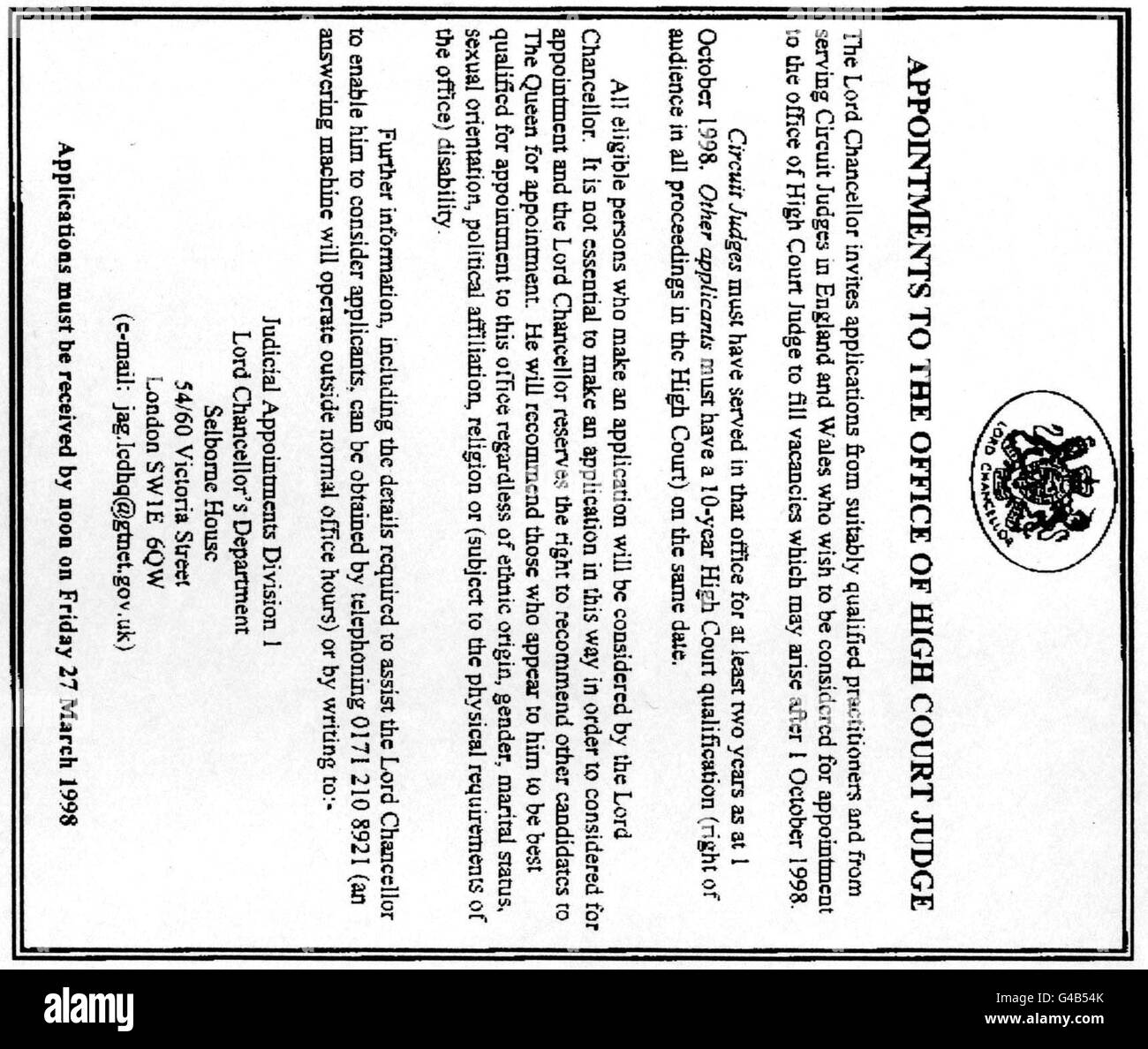 A copy of the first advertisement for appointment to the High Court Bench which will appear in the Law section of The Times tomorrow (24.2.98) for vacancies which arise after October 1, 1998. The move to advertise senior judicial posts is part of an opening out of the whole appointments process under the Lord Chancellor, Lord Irvine of Lairg. See PA story LEGAL Judges. PA Picture. Stock Photo