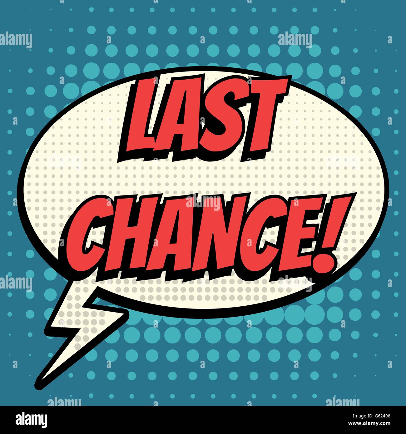 Last chance comic book bubble text retro style Stock Vector Image & Art ...