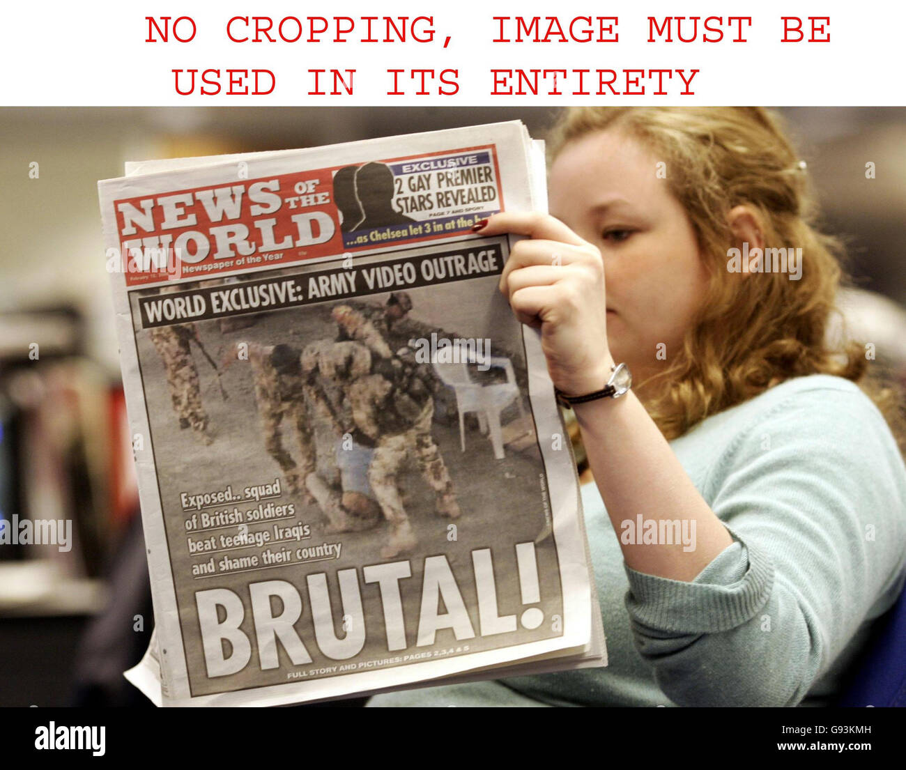 NO CROPPING, IMAGE MUST BE USED IN ITS ENTIRETY Front cover of the News of the World Sunday February 12 2006, showing their exclusive story of video of British soldiers allegedly brutally beating up a group of young Iraqis. The film shows the troops repeatedly kicking, punching and striking civilians with batons, according to the paper. The newspaper said the footage was filmed during street riots in Basra in 2004 by a corporal who can be heard laughing and encouraging his colleagues in a running commentary. See PA story POLITICS Iraq. PRESS ASSOCIATION Photo. Photo credit should read: PA Stock Photo