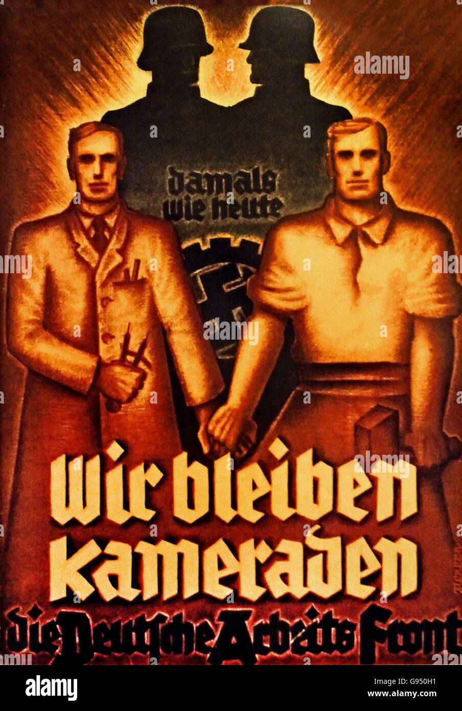 Wir Bleiben Kameraden - We Remain Comrades Poster of the German Labor Front ( DAF ) 1933  Berlin Nazi Germany Stock Photo