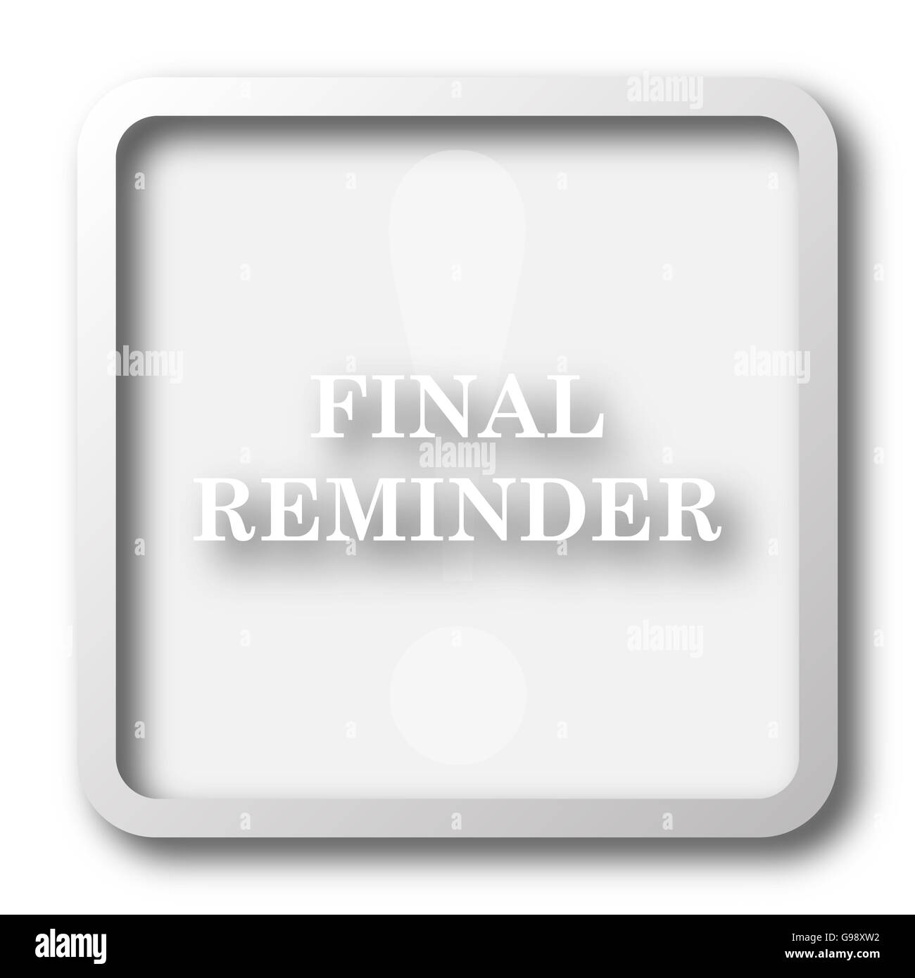 Final reminder icon. Internet button on white background Stock Photo ...