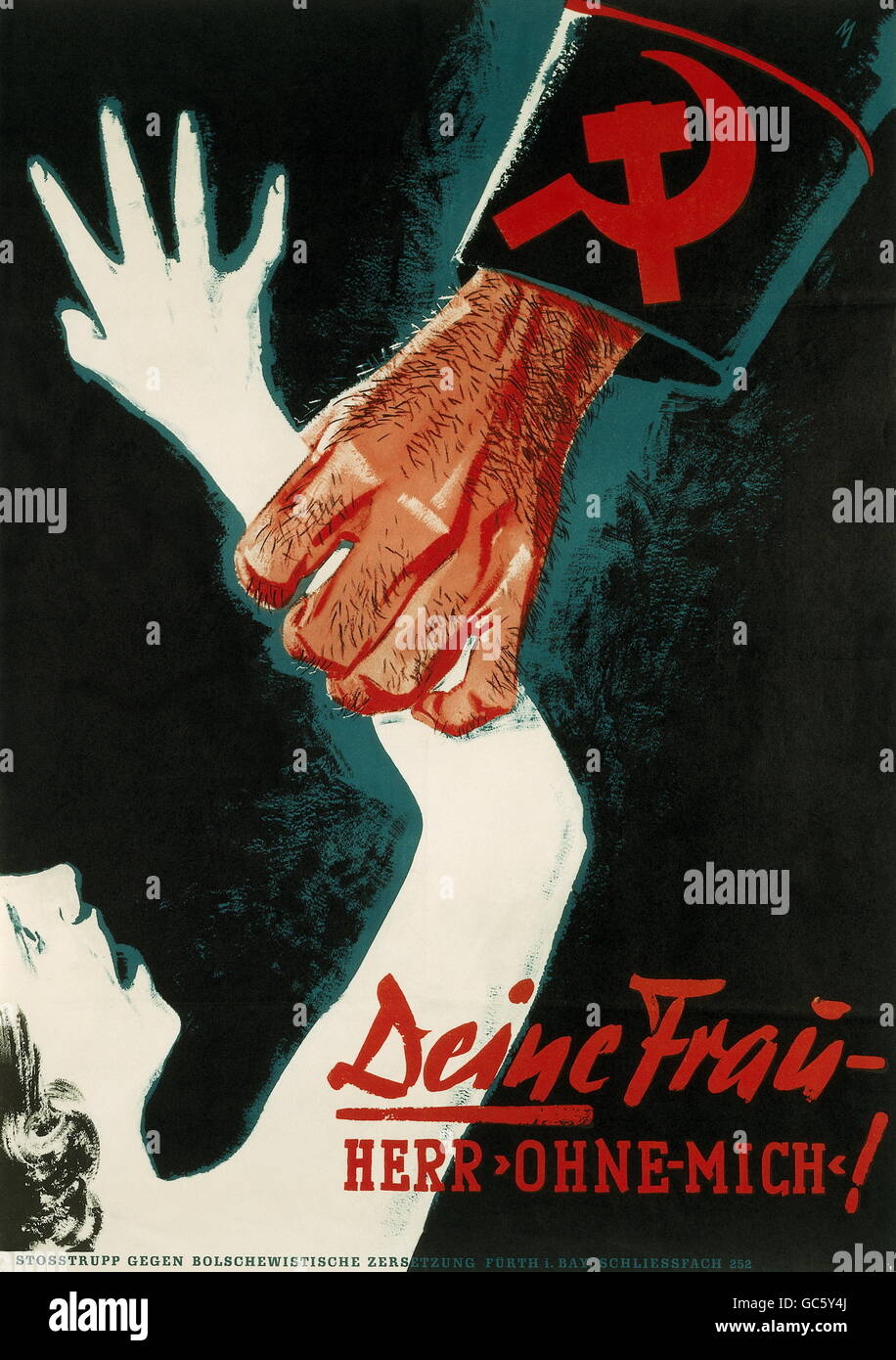 geography / travel, Germany, politics, poster: 'Deine Frau her - Ohne mich' (Give me your wife - without me) of the raiding patrol against the Bolshevik, Fuerth, 1950s, , Additional-Rights-Clearences-Not Available Stock Photo