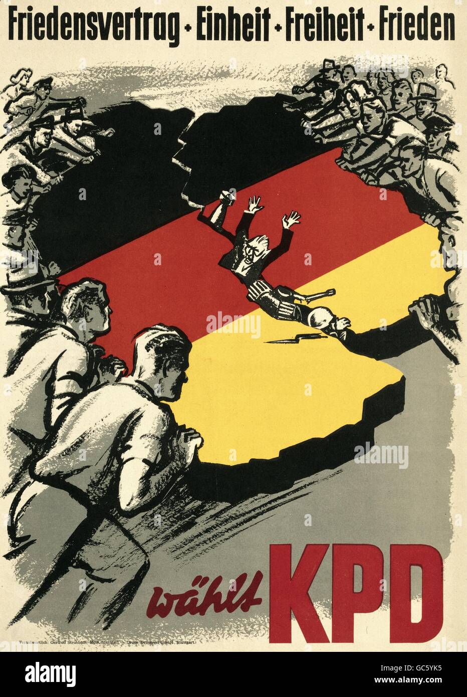 geography / travel, Germany, politics, political parties, Communist Party of Germany (KPD), poster 'Friedensvertrag +Einheit +Freiheit +Frieden', Stuttgart, circa 1952, Additional-Rights-Clearences-Not Available Stock Photo
