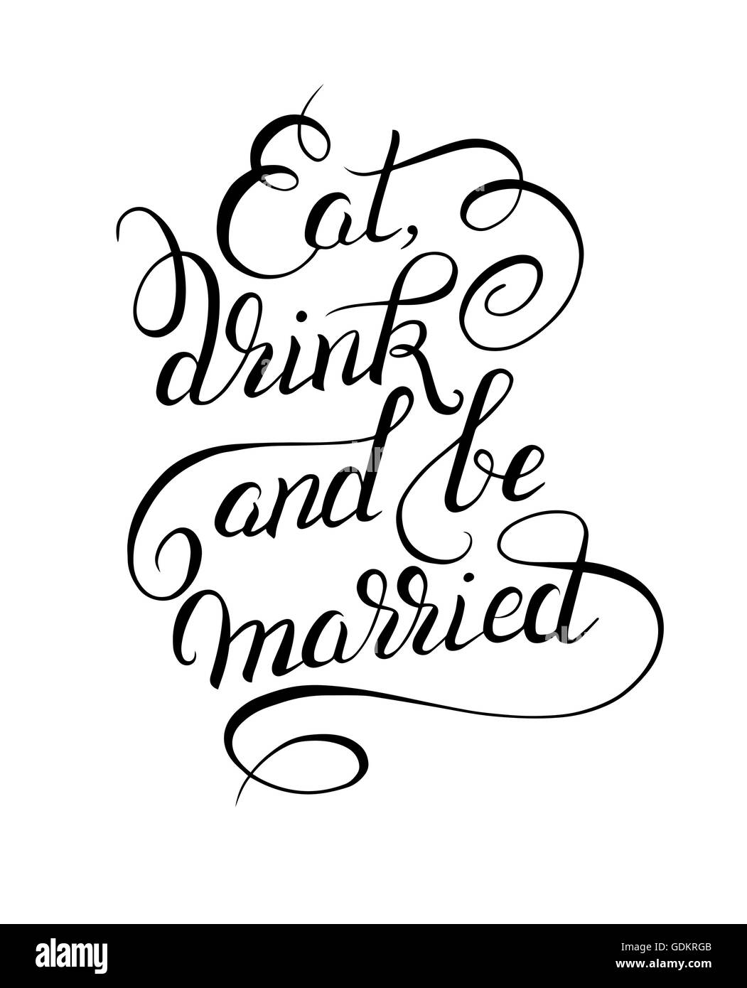 black and white handwritten lettering inscription Eat drink and Stock