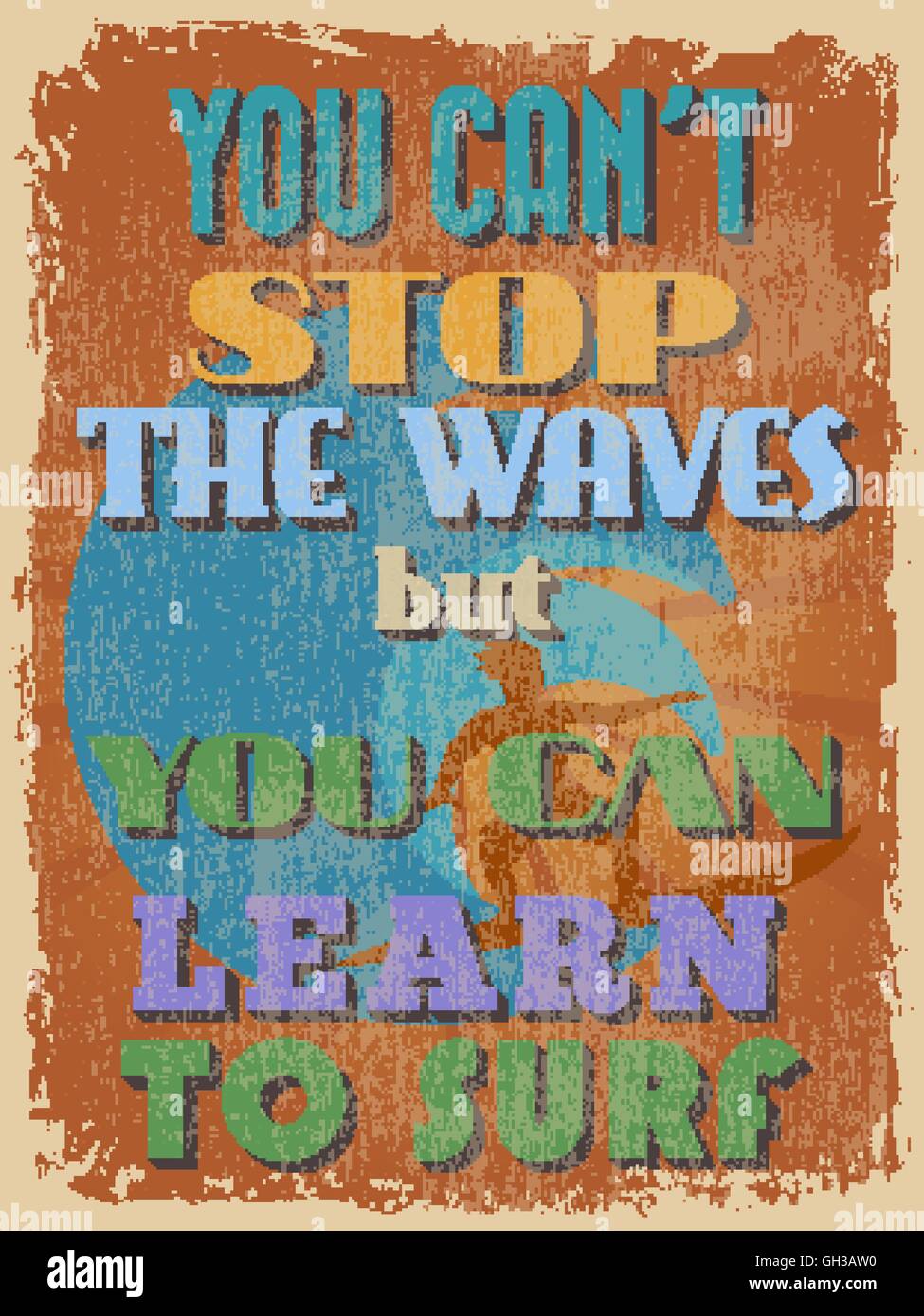 Retro Vintage Motivational Quote Poster You Can T Stop The Waves But Stock Vector Image Art Alamy