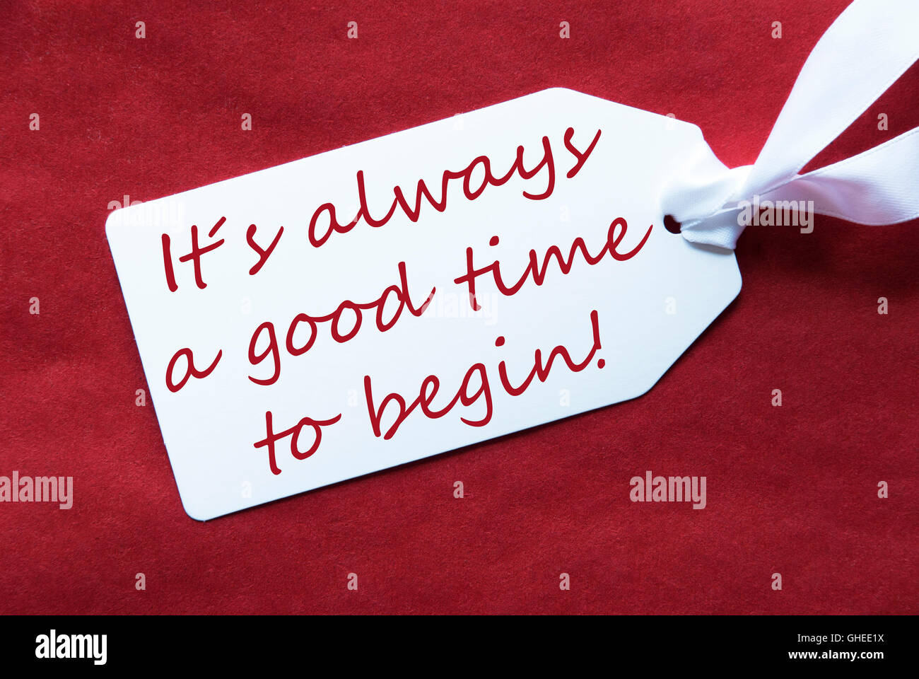One Label On Red Background, Quote Always Good Time Begin Stock Photo