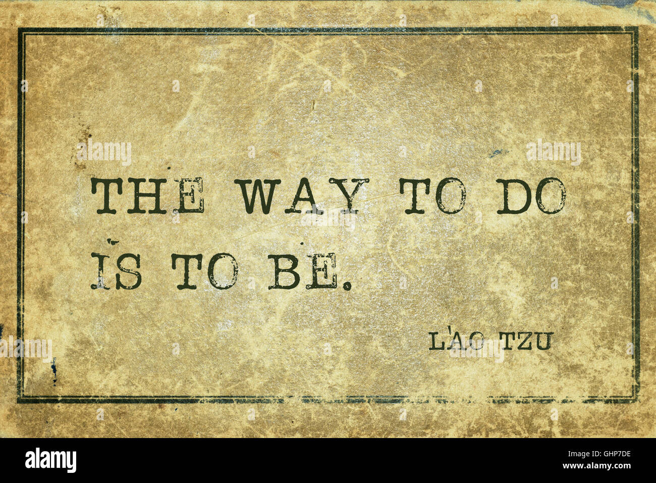 The Way to do is to be - ancient Chinese philosopher Lao Tzu quote printed on grunge vintage cardboard Stock Photo