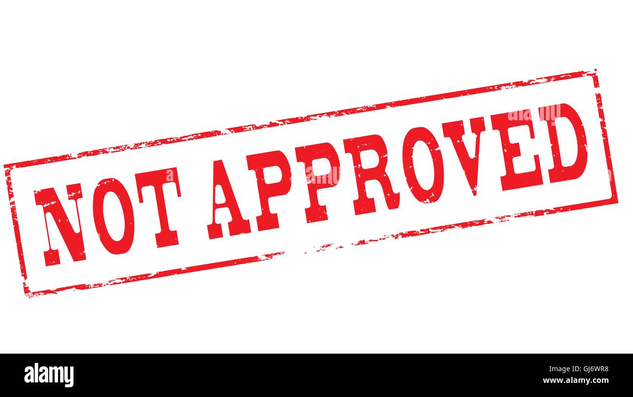Approved перевод на русский. Not approved. Not approved без фона. На английском печать approved. Not authorized печать картинка.