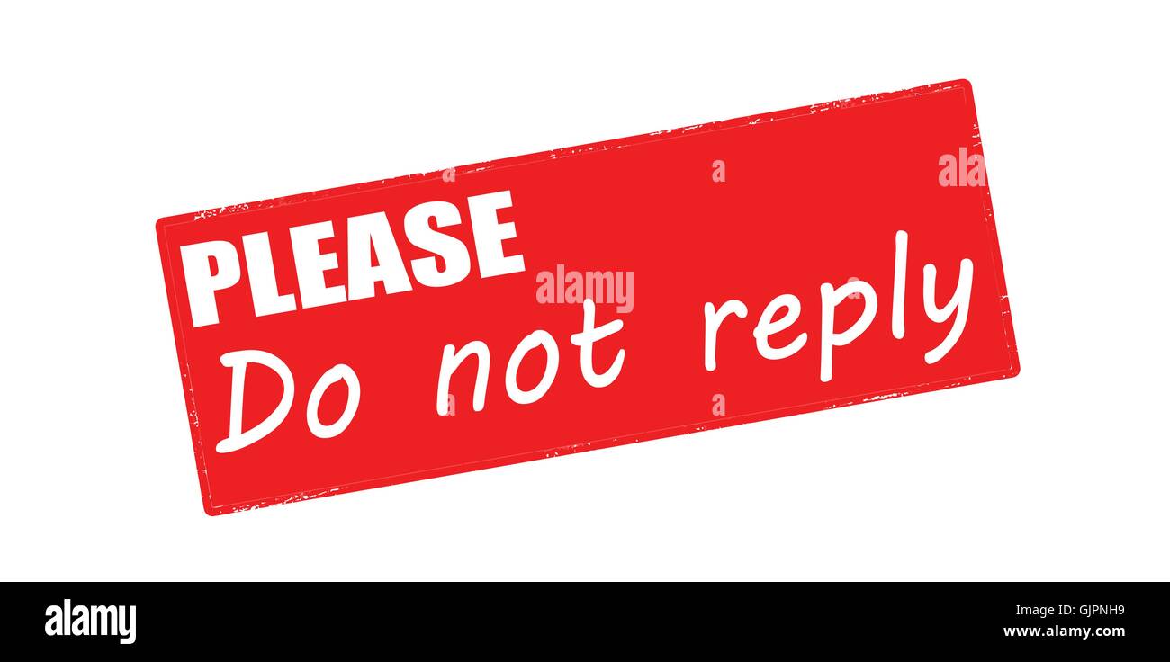 Please Do Not Reply Stock Vector Image And Art Alamy 7761