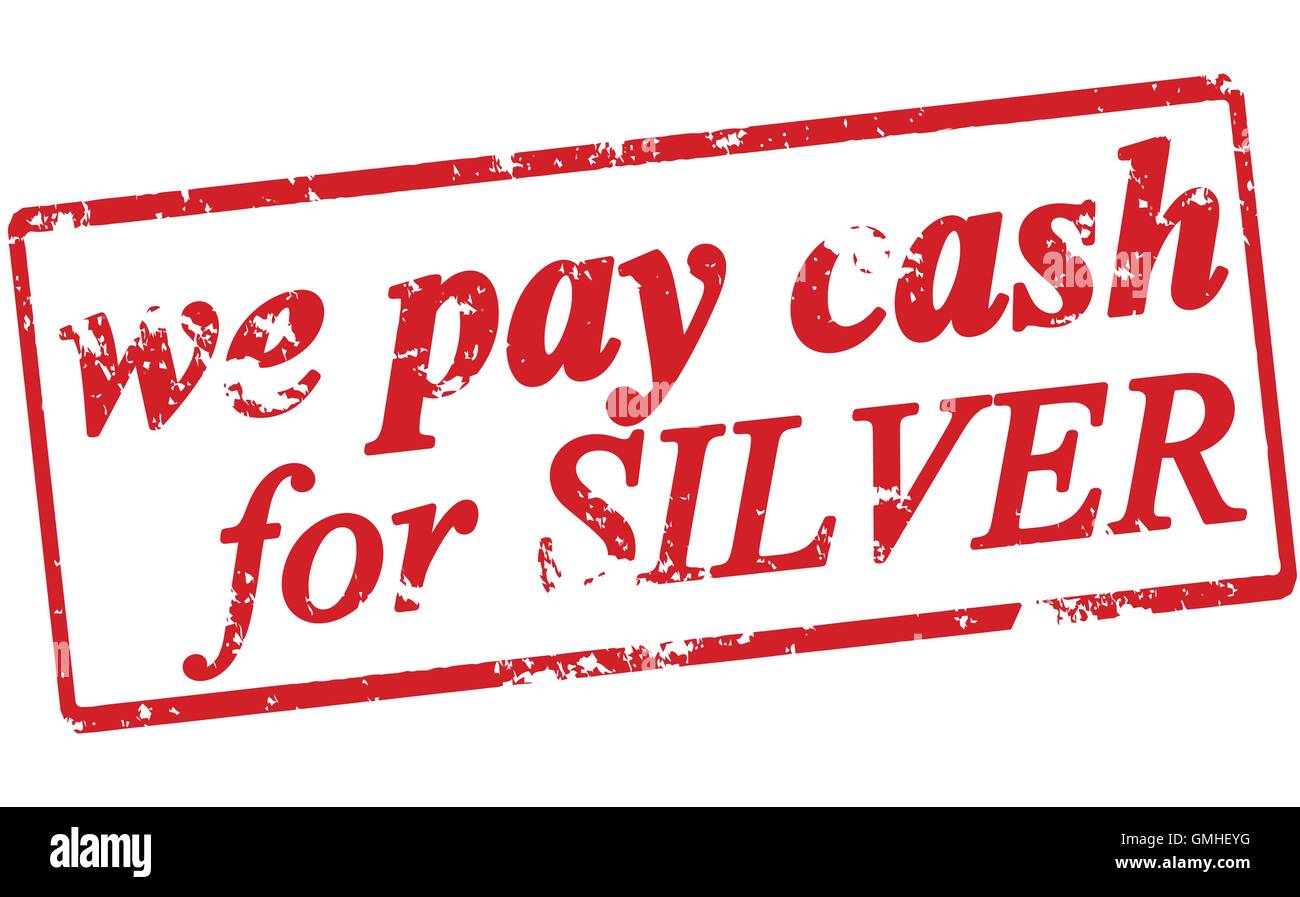 We pay cash for silver Stock Vector