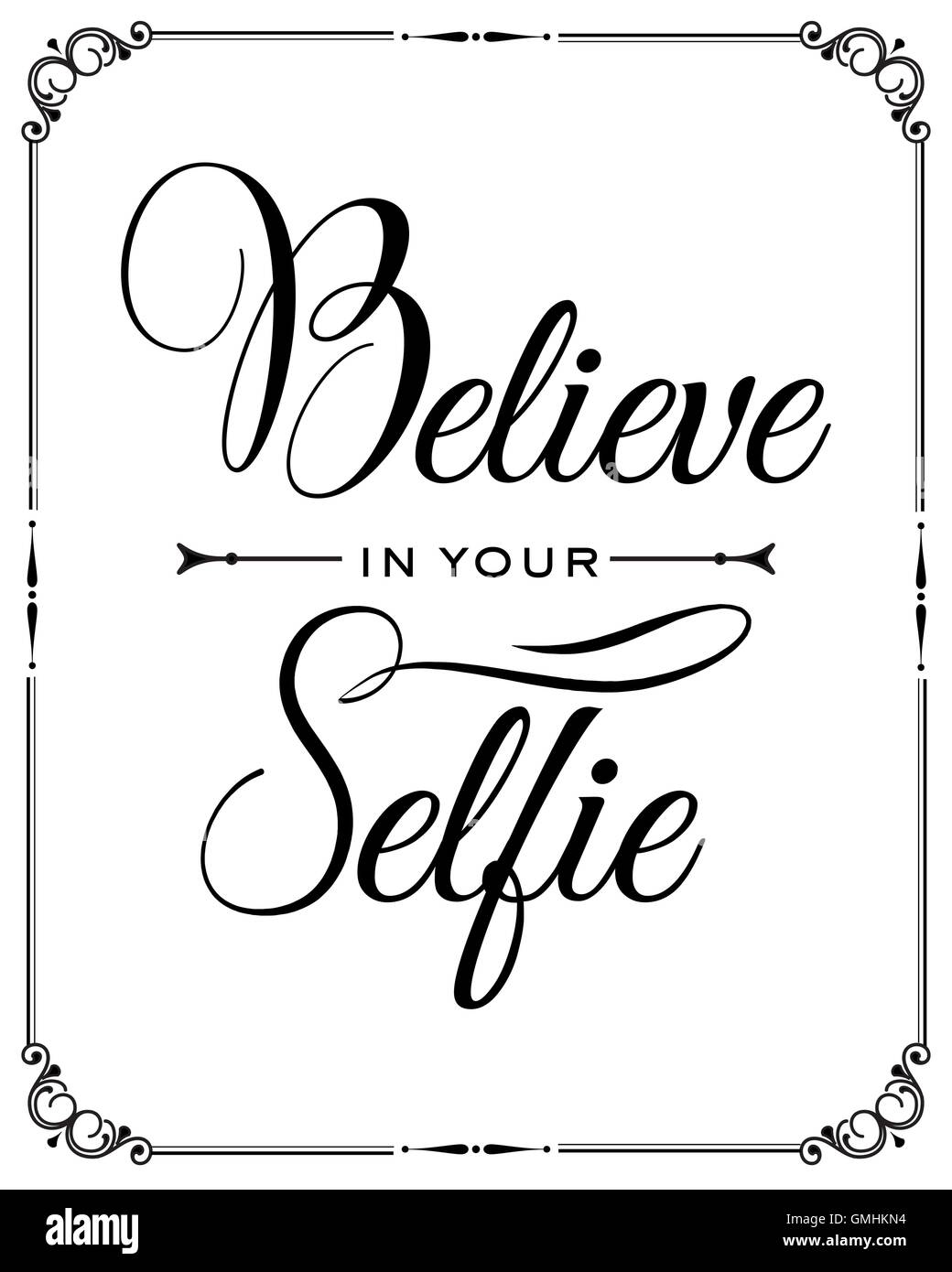 Inspirational quote. "Believe in your selfie Stock Vector Image &amp; Art ...