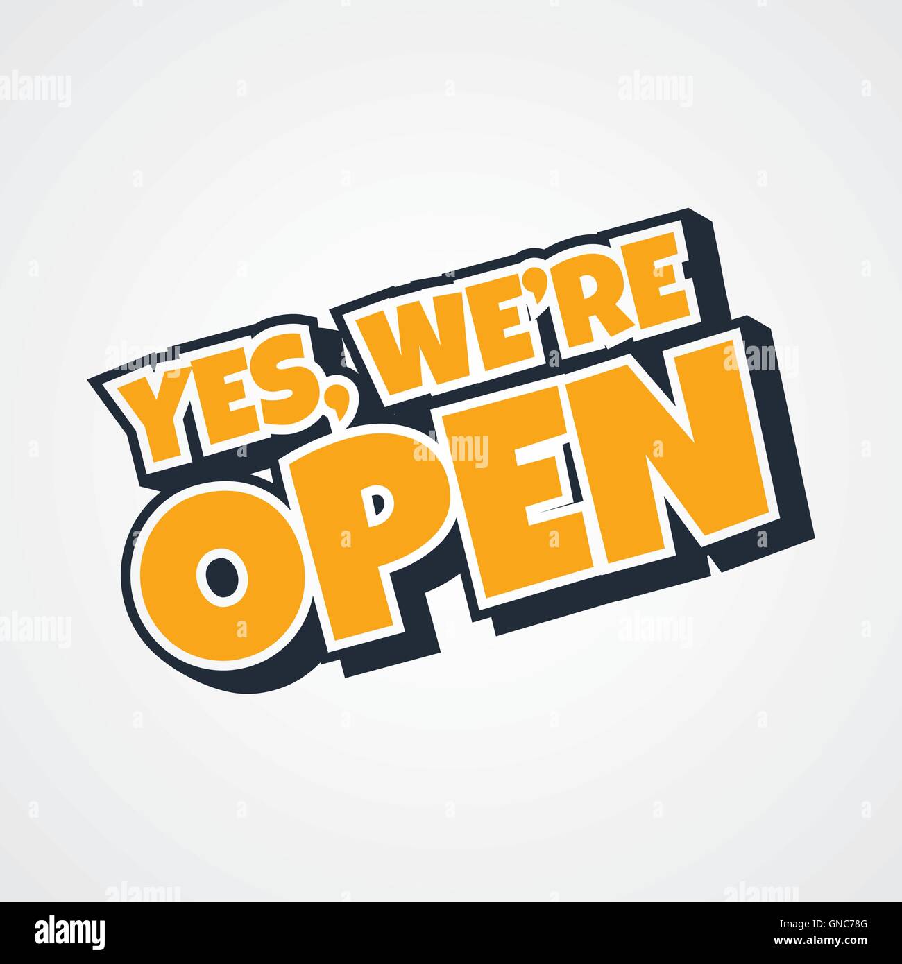 Yes, we're open sign Stock Vector