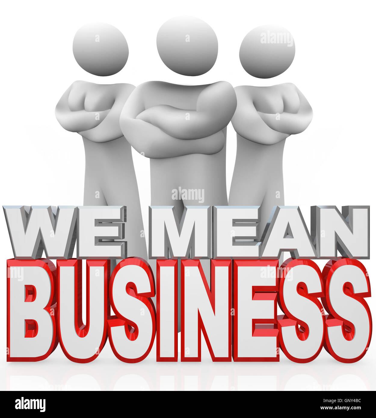 We Mean Business People Arms Crossed Serious Achievers Stock Photo Alamy