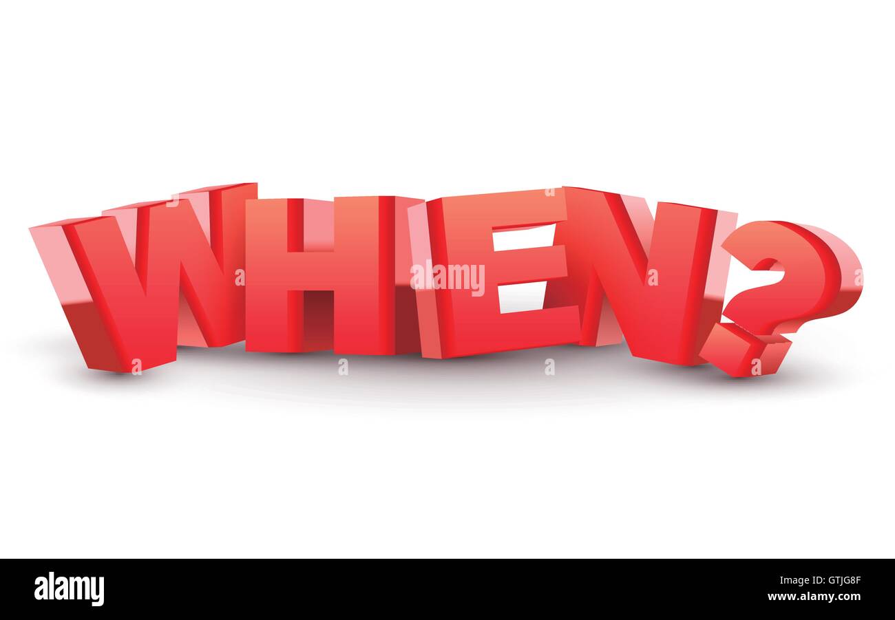 3d 'when' text isolated white background Stock Vector
