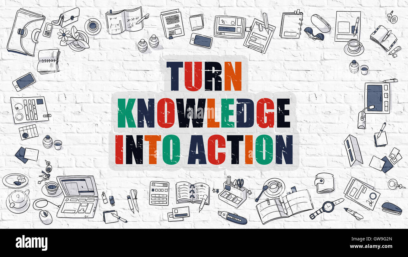Turn Knowledge Into Action Concept. Multicolor on White Brickwall. Stock Photo
