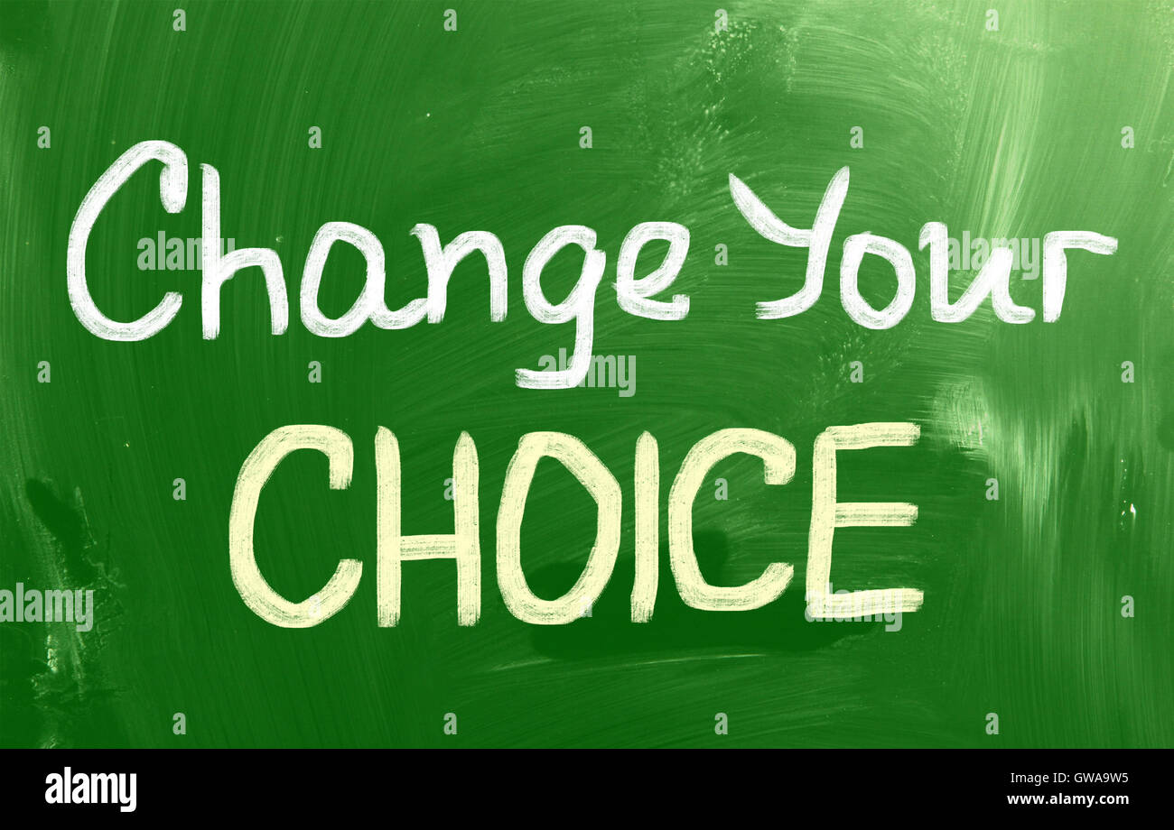 Change Your Choice Concept Stock Photo - Alamy