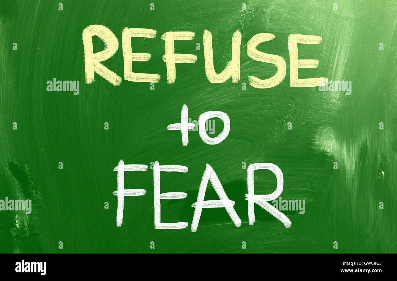 Refuse To Fear Concept Stock Photo