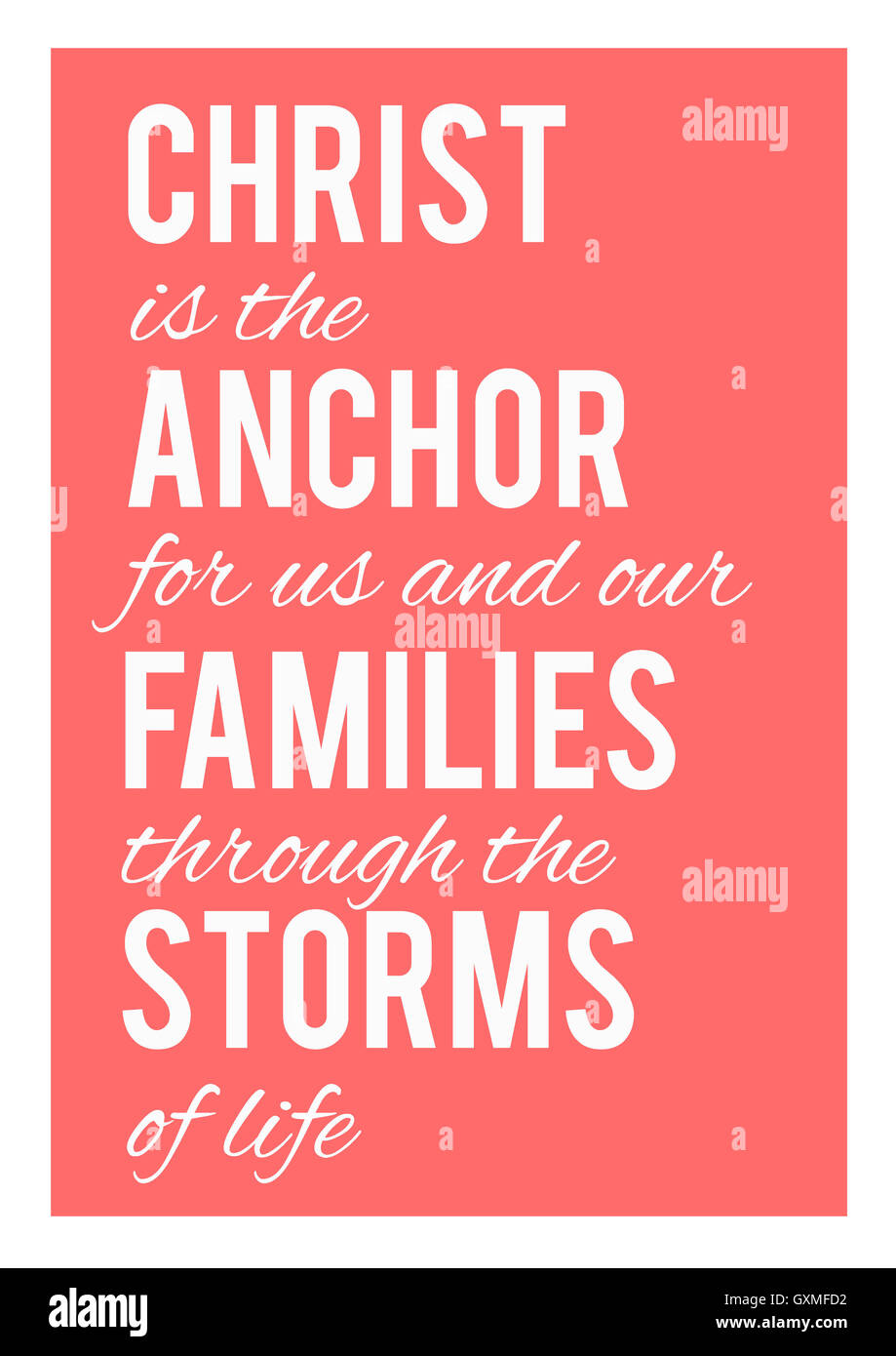 Christ is the anchor for us and our families through the storms of life.  Background, texture, illustration, motivation, poster Stock Photo - Alamy, image size:919x1390