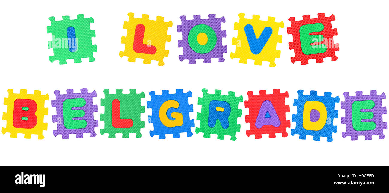 Message I Love Belgrade, from letters puzzle, isolated on white background. Stock Photo