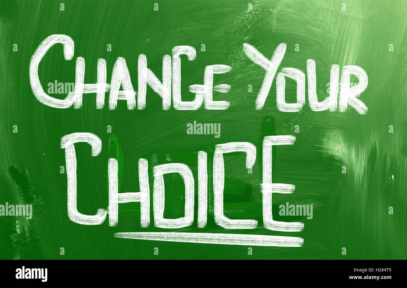 Change Your Choice Concept Stock Photo - Alamy