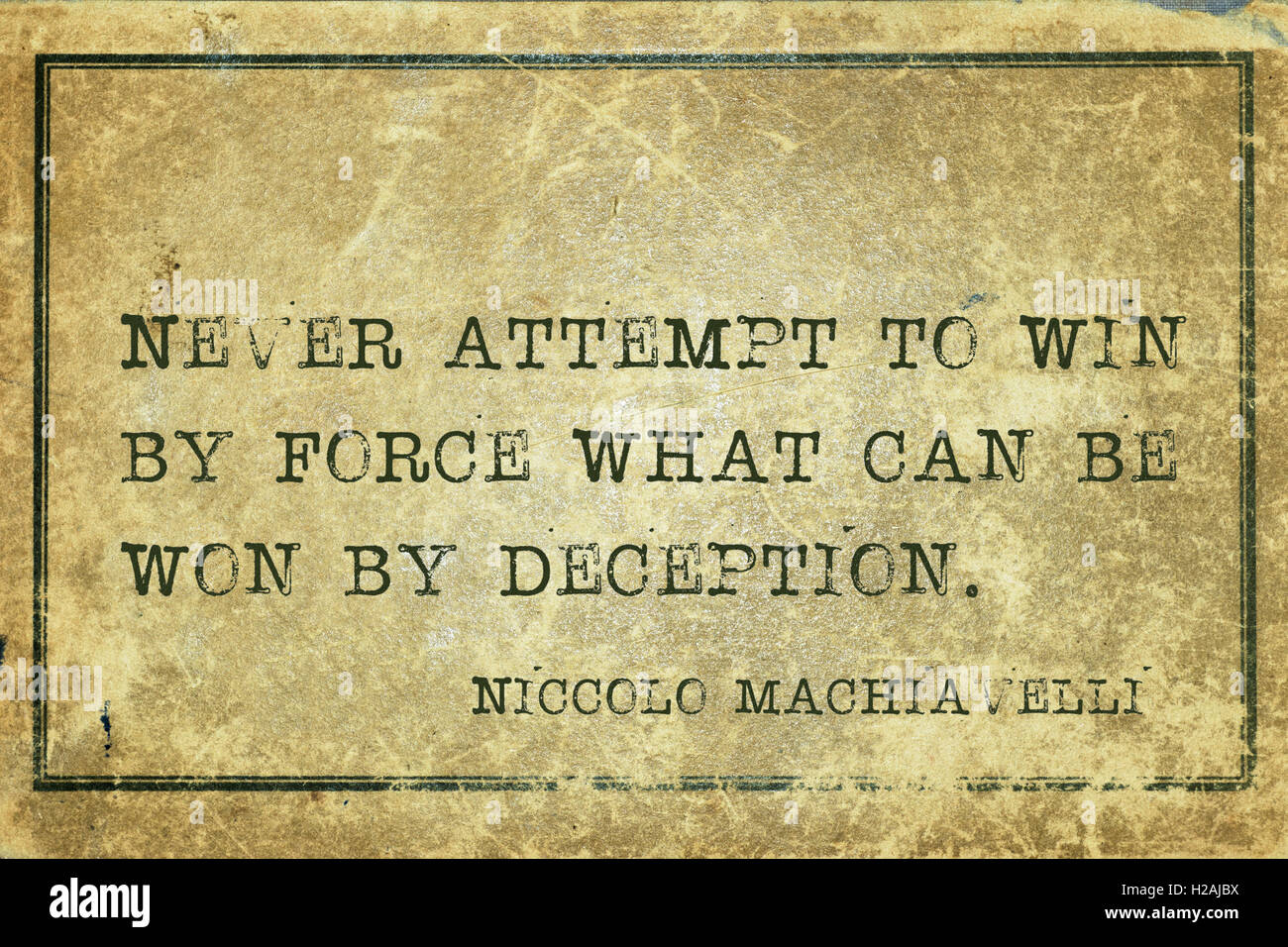 Never attempt to win by force what can be won by deception - ancient Italian philosopher Niccolo Machiavelli quote printed on gr Stock Photo