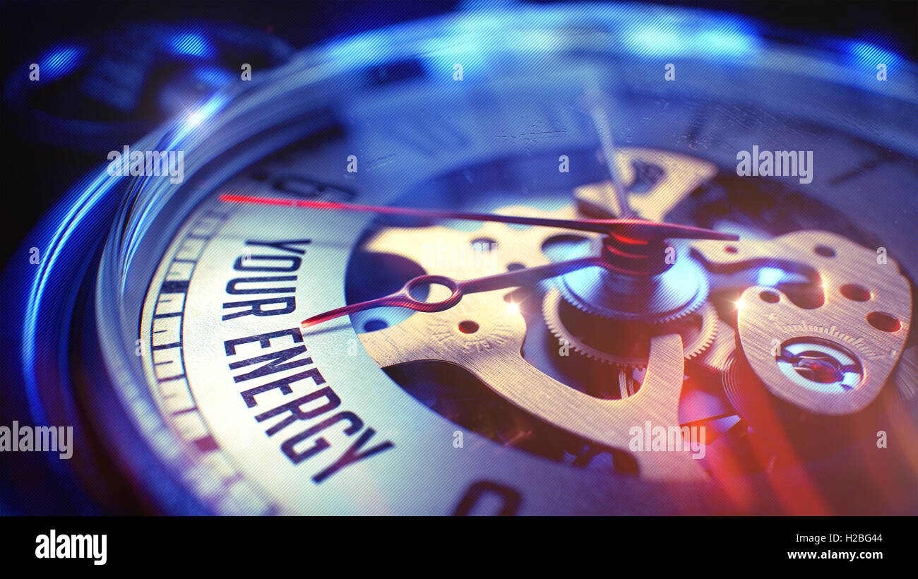 Your Energy - Phrase on Pocket Watch. 3D Render. Stock Photo